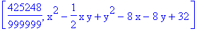 [425248/999999, x^2-1/2*x*y+y^2-8*x-8*y+32]